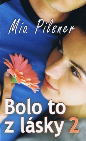 Kniha: Bolo to z lásky 2 - Mia Pilsner