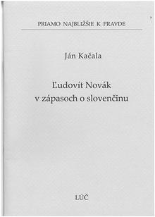 Kniha: Ľudovít Novák v zápasoch o slovenčinu č. 57 - Ján Kačala