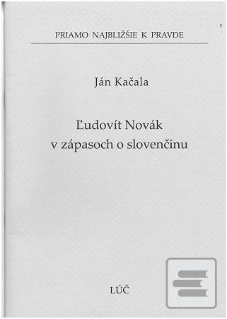 Kniha: Ľudovít Novák v zápasoch o slovenčinu č. 57 - Ján Kačala