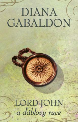 Kniha: Lord John a Ďáblovy ruce - 1. vydanie - Diana Gabaldon, Diana Gabaldonová
