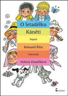 Kniha: O letadélku Káněti - Bohumil Říha, Helena Zmatlíková