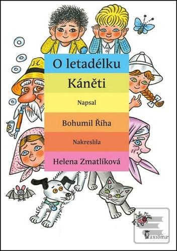 Kniha: O letadélku Káněti - Bohumil Říha, Helena Zmatlíková