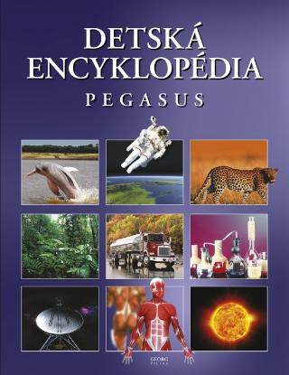 Kniha: Detská encyklopédia Pegasus - 1. vydanie - kolektív autorov