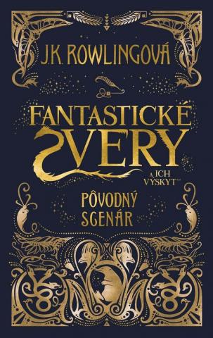 Kniha: Fantastické zvery a ich výskyt - Pôvodný scenár - 1. vydanie - J. K. Rowlingová
