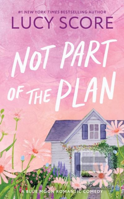 Not Part of the Plan (Lucy Score)