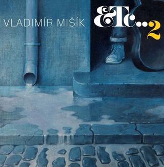 Médium CD: ETC...2 - Vladimír Mišík