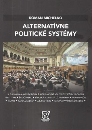 Kniha: Alternatívne politické systémy - 1. vydanie - Roman Michelko
