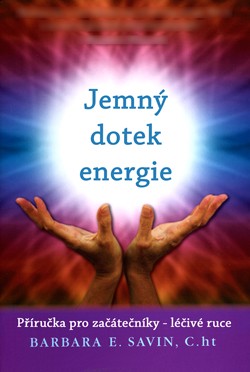 Kniha: Jemný dotek energie - Barbara E. Savin