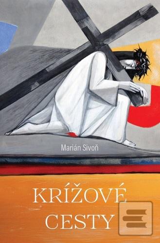 Krížové cesty 3 (Marián Sivoň)