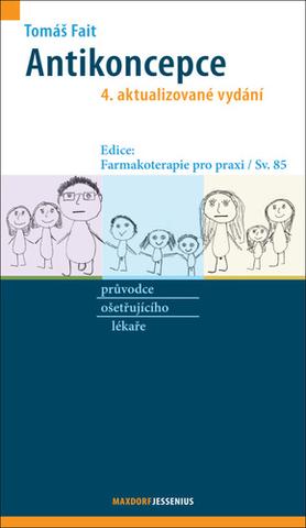 Kniha: Antikoncepce - průvodce ošetřujícího lékaře - 4. vydanie - Tomáš Fait