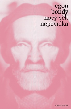 Kniha: Nový věk Nepovídka - 1. vydanie - Egon Bondy