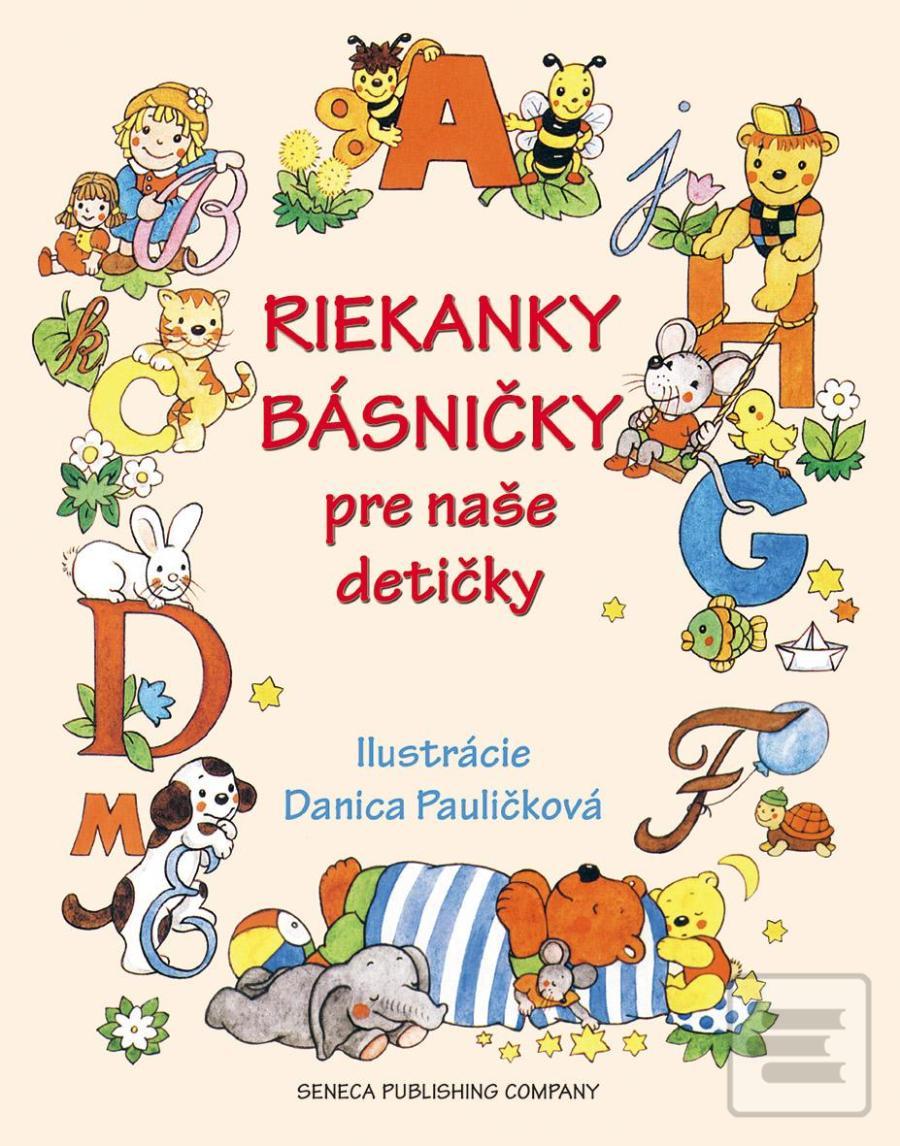 Kniha: Riekanky básničky pre naše detičky - 1. vydanie - Danica Pauličková