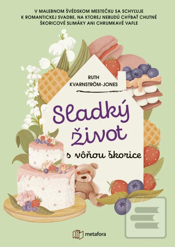 Kniha: Sladký život s vôňou škorice - Ruth Kvarnström-Jones