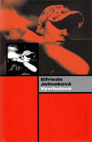 Kniha: Vyvrhelové - Temná vize dospívání - Elfriede Jelineková