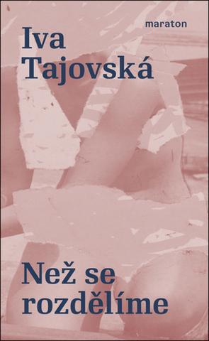 Kniha: Než se rozdělíme - 1. vydanie - Iva Tajovská