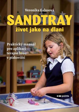 Kniha: Sandtray - Život jako na dlani - 1. vydanie - Veronika Galusová