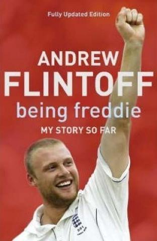 Kniha: Being Freddie : My Story So Far - 1. vydanie - Andrew Flintoff