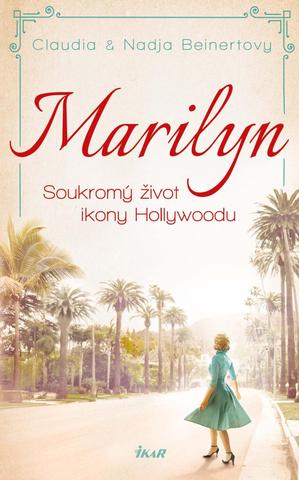Kniha: MARILYN. Soukromý život ikony Hollywoodu - 1. vydanie - Claudia & Nadja Beinertovy