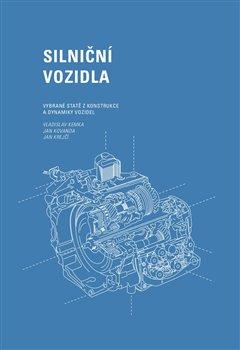 Kniha: Silniční vozidla - Vybrané statě z konstrukce a dynamiky vozidel - Jan Krejčí, Vladislav Kemka