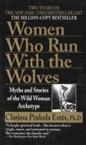 Kniha: Women Who Run with Wolves - 1. vydanie - Clarissa Pinkola Estés