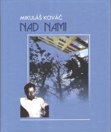 Kniha: Nad nami - Cestou do prezidedentského paláca - 1. vydanie - Mikuláš Kováč