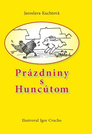 Kniha: Prázdniny s Huncútom - Jaroslava Kuchtová