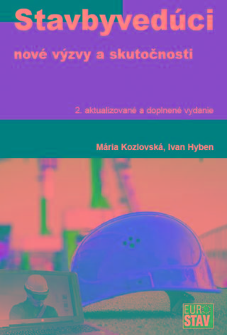 Kniha: Stavbyvedúci (2. aktualizované a doplnené vydanie) - nové výzvy a skutočnosti - Mária Kozlovská