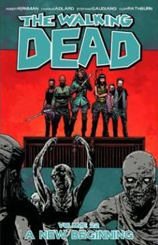 Kniha: The Walking Dead: A New Beginning Volume 22 - 1. vydanie - Robert Kirkman