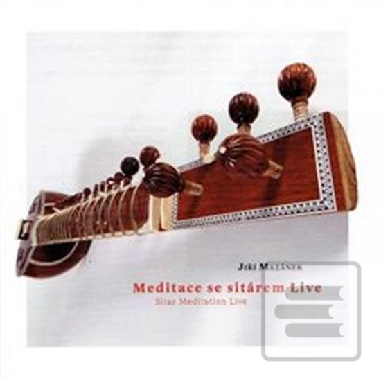 CD: Meditace se sitárem live - CD - 1. vydanie - Jiří Mazánek