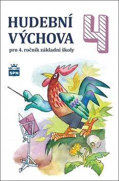 Kniha: Hudební výchova 4 - pro 4. ročník základní školy - Marie Lišková