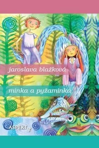 Kniha: Minka a pyžaminka - Jaroslava Blažková