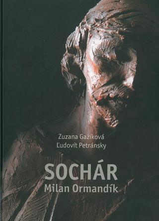 Kniha: Sochár Milan Ormandík - Ľudovít Petránsky