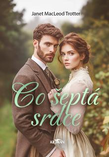 Kniha: Co šeptá srdce - Janet MacLeod Trotter