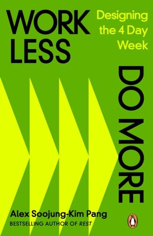 Kniha: Work Less, Do More - Alex Soojung-Kim Pang