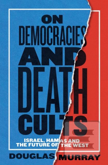 On Democracies and Death… (Douglas Murray)