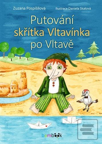 Kniha: Putování skřítka Vltavínka po Vltavě - 1. vydanie - Zuzana Pospíšilová