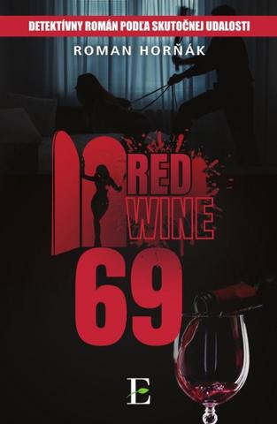 Kniha: Red wine 69 - 1. vydanie - Roman Horňák