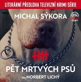 Médium CD: Pět mrtvých psů - Literární předloha televizní krimi série - Norbert Lichý; Michal Sýkora