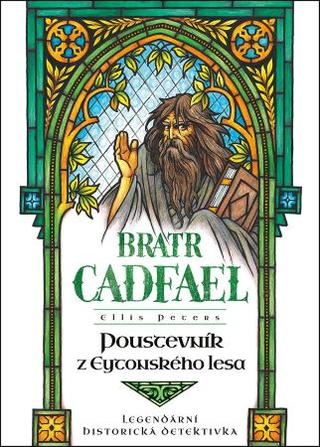 Kniha: Poustevník z Eytonského lesa - Bratr Cadfael (14.díl) - 1. vydanie - Ellis Petersová