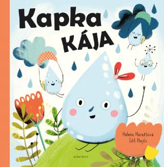 Kniha: Kapka Kája - 1. vydanie - Helena Haraštová