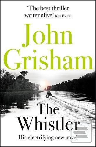 Kniha: The Whistler - 1. vydanie - John Grisham
