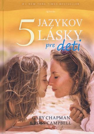 Kniha: Päť jazykov lásky pre deti - Gary Chapman, Ross Campbell