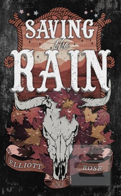 Saving the Rain (Elliott Rose)