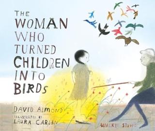 Kniha: The Woman Who Turned Children into Birds - David Almond