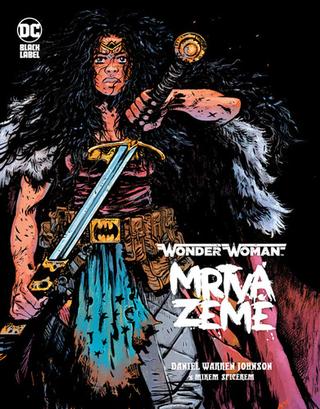 Kniha: Wonder Woman Mrtvá Země - 1. vydanie - Daniel Warren Johnson