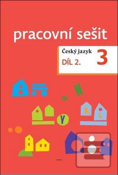 Český jazyk 3. ročník Pr… (Zdeněk Topil; Dagmar Chroboková; Kristýna Tučková)