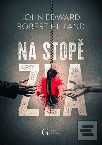 Kniha: Na stopě zla - Robert Hilland; John Edward