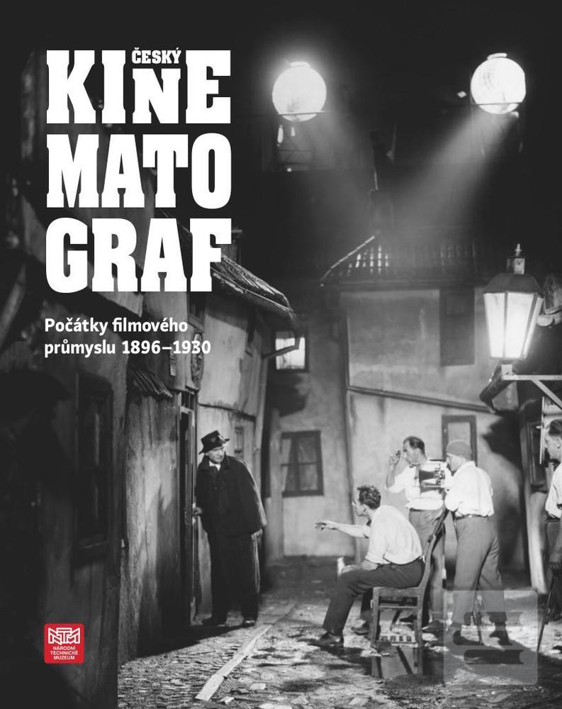 Český kinematograf. Počá… (Pavel Cápal, Ivan Klimeš, Petr Kliment, Daniel Souček)