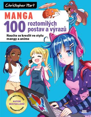Kniha: Manga 100 roztomilých postav a výrazů - Naučte se kreslit ve stylu mangy a anime - Christopher Hart