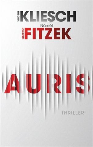 Kniha: Auris - Námět Sebastian Fitzek - Vincent Kliesch